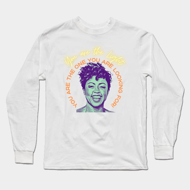 You are the LIGHT… You are the ONE you are looking for! Long Sleeve T-Shirt by PersianFMts